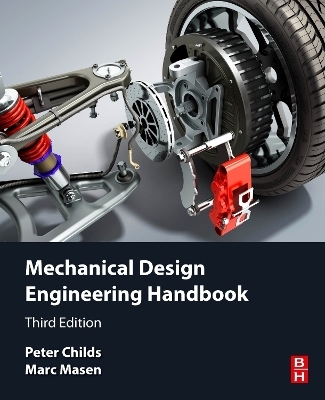 Mechanical Design Engineering Handbook - Peter Childs, Marc Masen