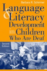 Language and Literacy Development in Children Who Are Deaf - Schirmer, Barbara