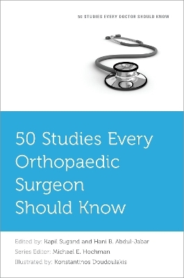 50 Studies Every Orthopaedic Surgeon Should Know - 