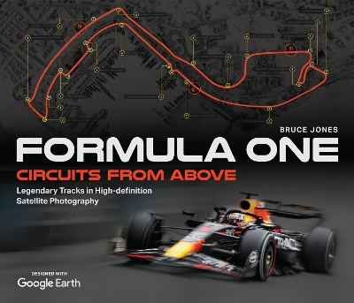 Formula One Circuits From Above - Bruce Jones