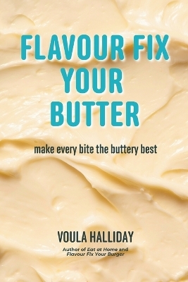 Flavour Fix Your Butter - Voula Halliday