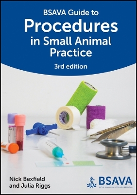 BSAVA Guide to Procedures in Small Animal Practice - 