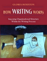 How Writing Works - Houston, Gloria