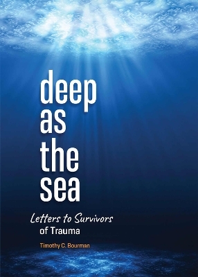 Deep as the Sea - Timothy C Bourman