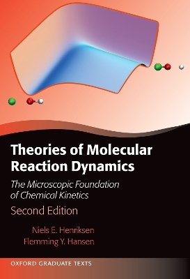 Theories of Molecular Reaction Dynamics - Niels E. Henriksen, Flemming Y. Hansen