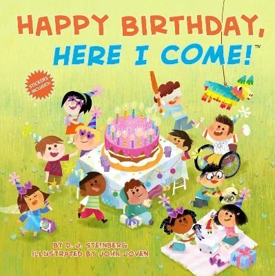 Happy Birthday, Here I Come! - D.J. Steinberg