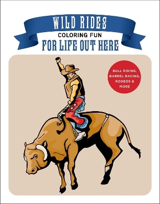 Wild Rides Coloring Fun -  Racehorse Publishing