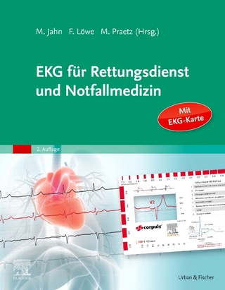 EKG für Rettungsdienst und Notfallmedizin - Matthias Jahn; Frank Löwe; Michael Praetz