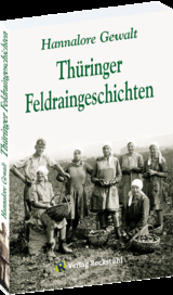 Thüringer Feldraingeschichten - Gewalt, Hannalore