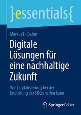 Digitale Lösungen für eine nachhaltige Zukunft - Markus H. Dahm