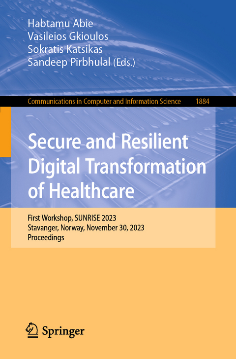 Secure and Resilient Digital Transformation of Healthcare - 