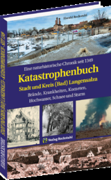 KATASTROPHENBUCH Stadt und Kreis (Bad) Langensalza - Harald Rockstuhl
