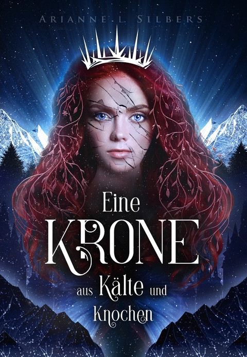 Eine Krone aus Kälte und Knochen - Arianne L. Silbers