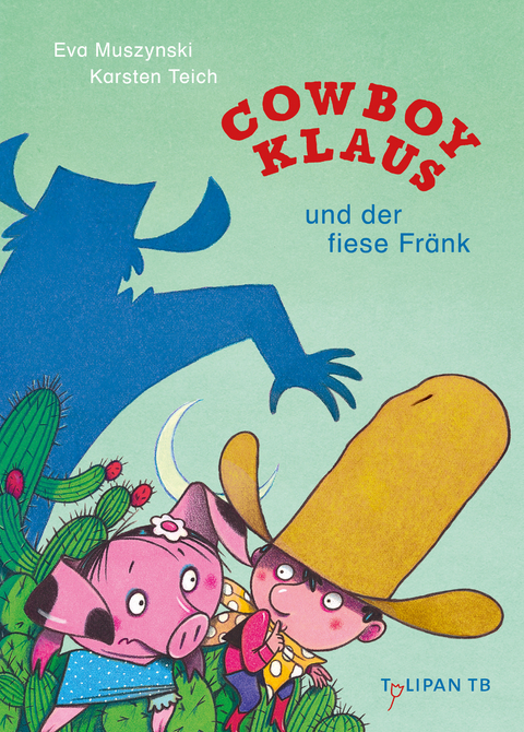 Cowboy Klaus und der fiese Fränk - Eva Muszynski