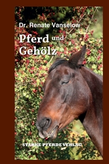 Pferd und Gehölz - Renate Dr. Vanselow