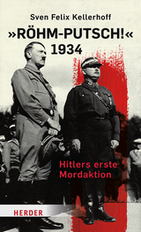 »Röhm-Putsch!« 1934 - Sven Felix Kellerhoff
