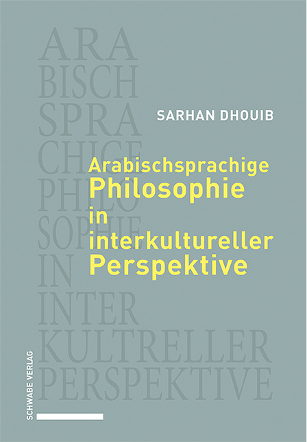 Arabischsprachige Philosophie in interkultureller Perspektive - Sarhan Dhouib