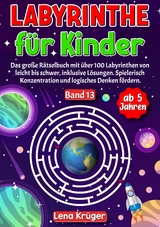 Labyrinthe für Kinder ab 5 Jahren - Band 13 - Lena Krüger