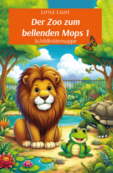 DER ZOO ZUM BELLENDEN MOPS 1 - Little Light