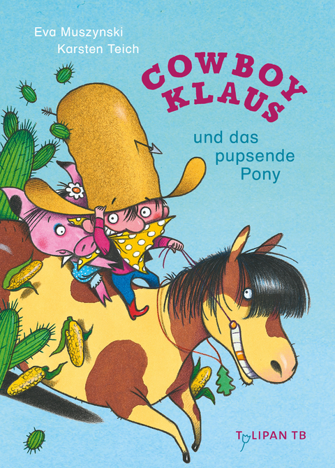 Cowboy Klaus und das pupsende Pony - Eva Muszynski