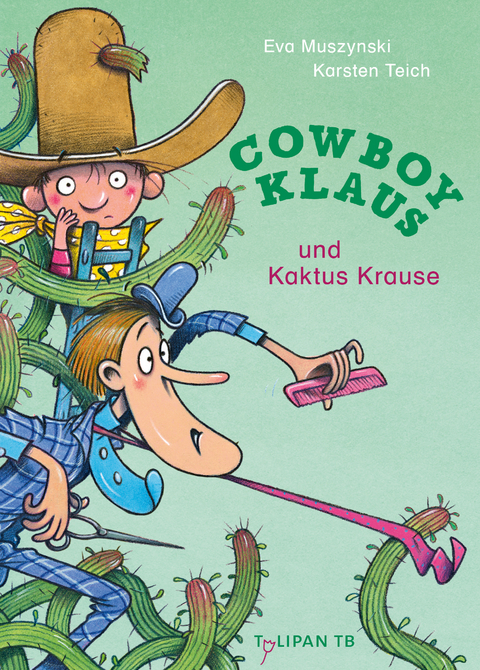 Cowboy Klaus und Kaktus Krause - Eva Muszynski