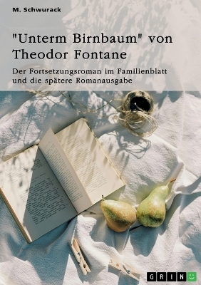 "Unterm Birnbaum" von Theodor Fontane - M. Schwurack