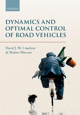 Dynamics and Optimal Control of Road Vehicles - D. J. N. Limebeer, Matteo Massaro