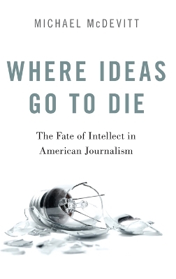 Where Ideas Go to Die - Michael McDevitt