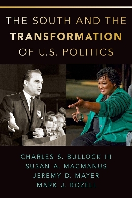 The South and the Transformation of U.S. Politics - Charles S. Bullock, Susan A. MacManus, Jeremy D. Mayer, Mark J. Rozell