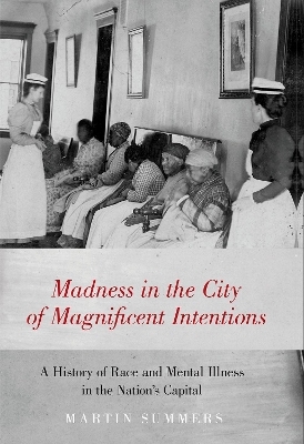 Madness in the City of Magnificent Intentions - Martin Summers