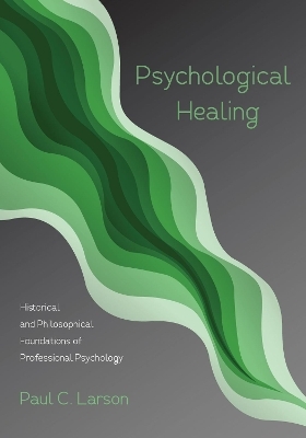 Psychological Healing - Paul C Larson