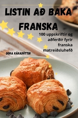 Listin a� baka franska -  Dora K�rad�ttir