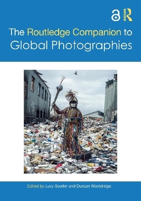 The Routledge Companion to Global Photographies - 