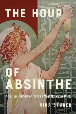 The Hour of Absinthe - Nina S. Studer