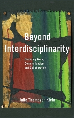 Beyond Interdisciplinarity - Julie Thompson Klein