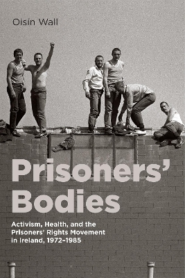 Prisoners’ Bodies - Oisín Wall