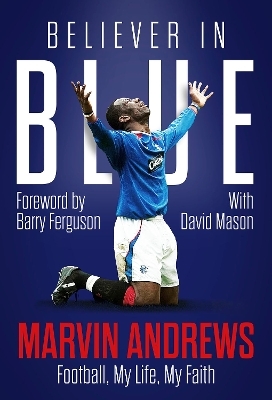 Believer in Blue - Marvin Andrews, David Mason