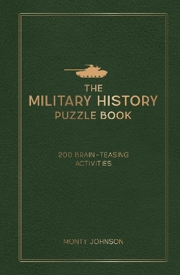 The Military History Puzzle Book - Monty Johnson