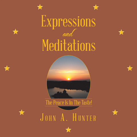 Expressions and Meditations -  John A. Hunter