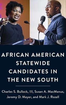 African American Statewide Candidates in the New South - III Bullock  Charles S., Susan A. MacManus, Jeremy D. Mayer, Mark J. Rozell