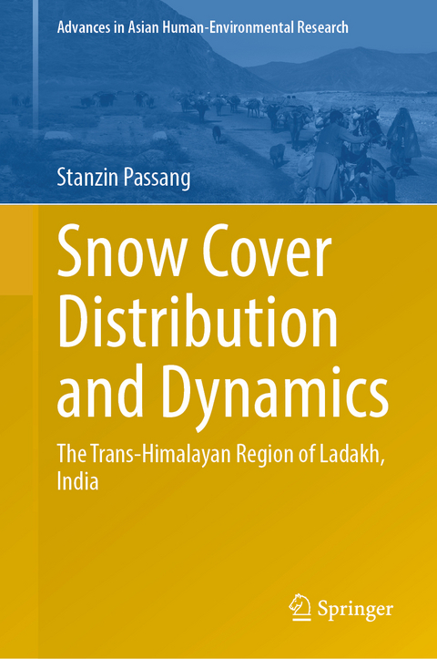 Snow Cover Distribution and Dynamics - Stanzin Passang