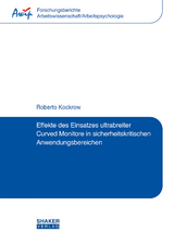 Effekte des Einsatzes ultrabreiter Curved Monitore in sicherheitskritischen Anwendungsbereichen - Roberto Kockrow