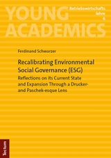 Recalibrating Environmental Social Governance (ESG) - Ferdinand Schwarzer