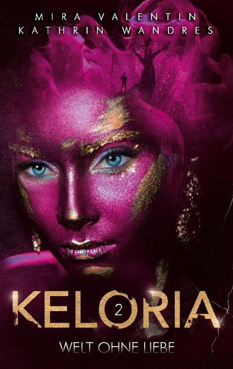 Keloria 2 - Mira Valentin, Kathrin Wandres