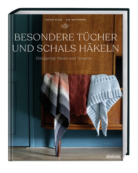 Besondere Tücher und Schals häkeln - Sascha Blase-Van Wagtendonk