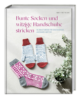 Bunte Socken und witzige Handschuhe stricken - Andrea Hoedt-Konken