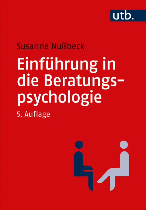 Einführung in die Beratungspsychologie - Susanne Nußbeck