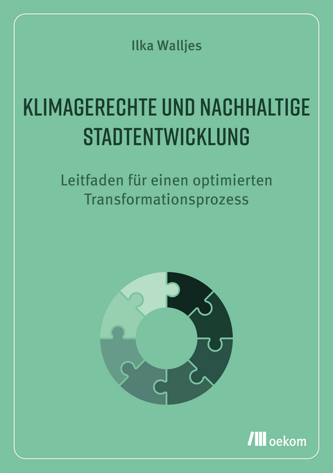 Klimagerechte und nachhaltige Stadtentwicklung - Ilka Walljes