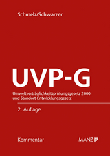 UVP-Gesetz Umweltverträglichkeitsprüfungsgesetz 2000 - Schmelz, Christian; Schwarzer, Stephan