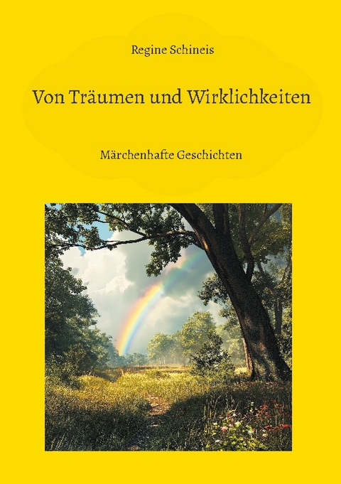 Von Träumen und Wirklichkeiten - Regine Schineis